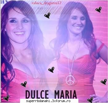 banner cu DuLcE MaRia - raluca_dragutza52 - Dulce Maria